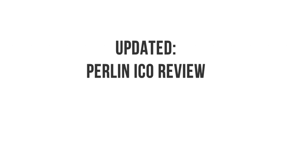 UPDATE: Perlin ICO Review and PERL Token Analysis