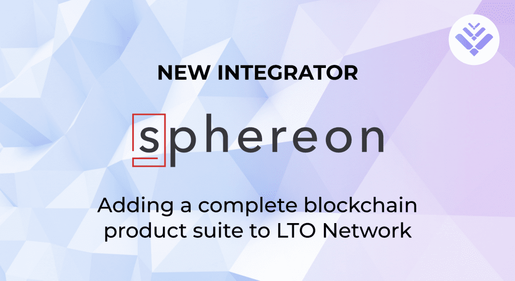 Sphereon Is Integrating Its Product Suite With LTO Network, Adding Thousands of Transactions