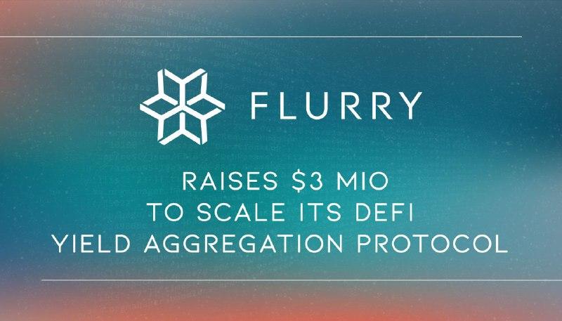 Flurry Finance Raises $3M to Scale its DeFi Yield Aggregation Protocol
