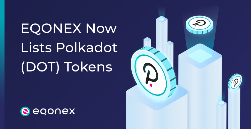 EQONEX Lists “Game Changing” Polkadot (DOT) Token