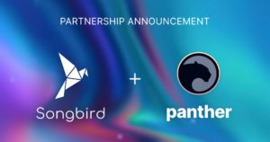 Panther Protocol Partners with Songbird &#8211; Flare&#8217;s Canary Network &#8211; to accelerate privacy adoption in DeFi