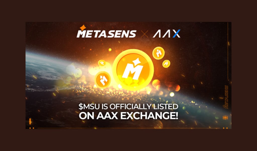 Metasens’ Utility Token MSU Makes Its Grand Debut on AAX Crypto Exchange