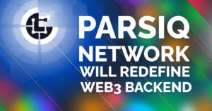 PARSIQ Network will Redefine Web3 Backend Infrastructure