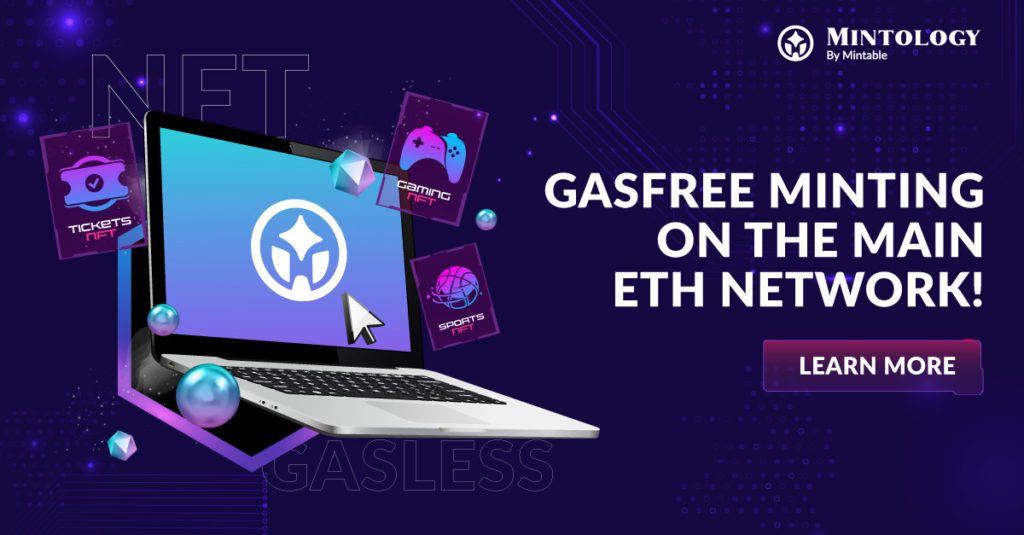 Mintable Launches Industry Changing Gas Free Minting Service on Ethereum