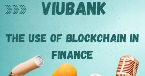 ViuBank Customers Enjoy the Benefits of Blockchain Technology