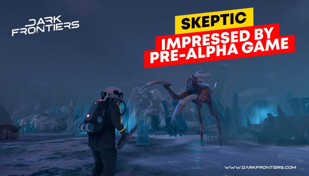 Dark Frontiers Skeptic Impressed by Pre-alpha Game