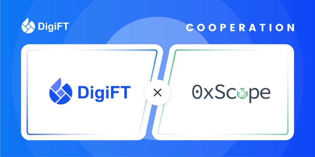Digift and 0xScope to Collaborate on the Development of Defi Market Monitoring and Surveillance Applications