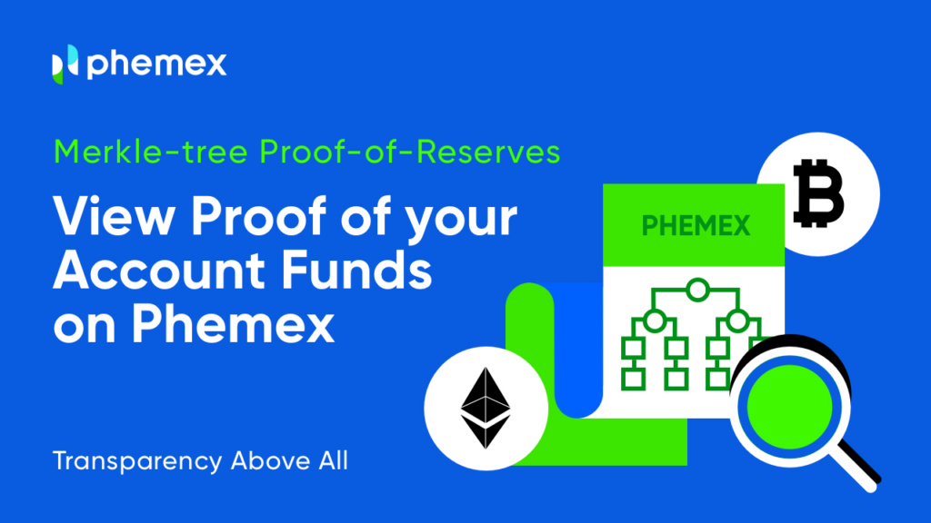 Phemex Publishes Proof-of-Reserves, Liabilities, and Solvency