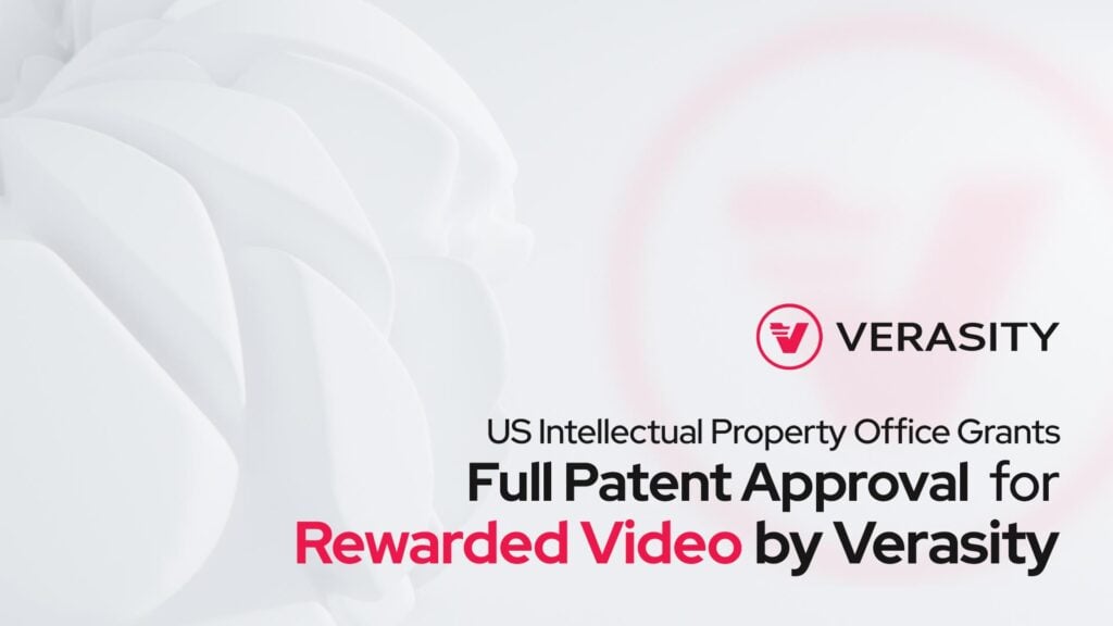 US Intellectual Property Office Grants Full Patent Approval for Rewarded Video by Verasity