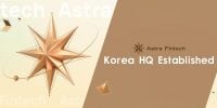 Astra Fintech announces establishment of Korea HQ]
