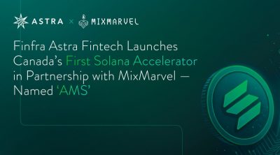 Finfra Astra Fintech launches Canada’s first Solana Accelerator in Partnership with MixMarvel