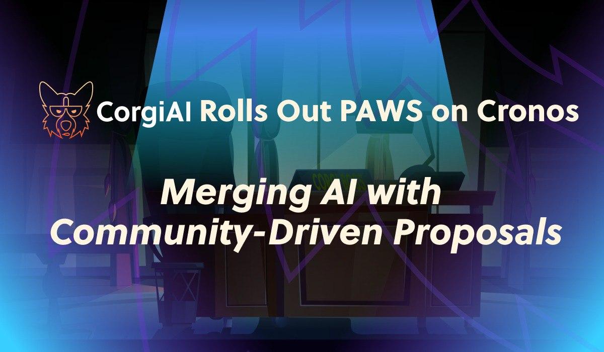 CorgiAI launches AI-backed PAWS on Cronos to streamline community proposals