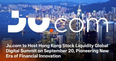 Ju.com to host Hong Kong Stock Liquidity Global Digital Summit on September 20