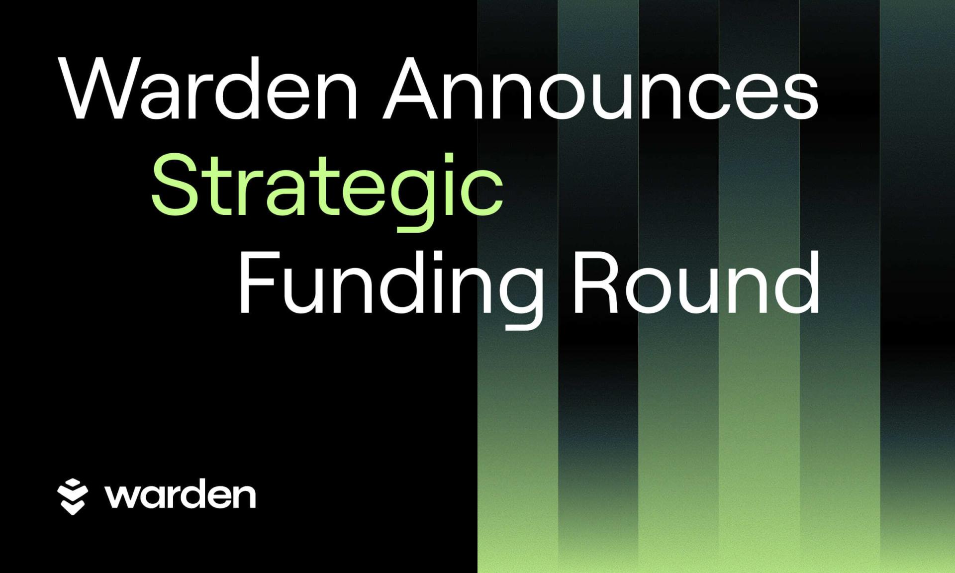 Warden announces $4 million strategic funding round led by Builders and  Infrastructure Partners