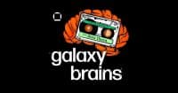 Galaxy Brains