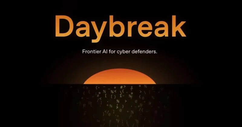 OpenAI launches Daybreak, a cybersecurity platform built for defense teams
