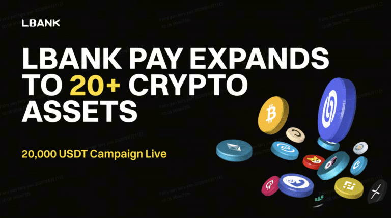 LBank Pay expands to support BTC, ETH and 20+ crypto assets, launches 20,000 USDT campaign