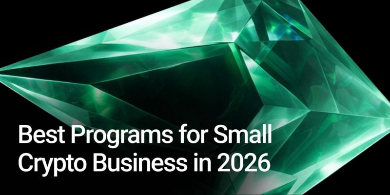 Best Programs for Small Crypto Businesses in 2026
