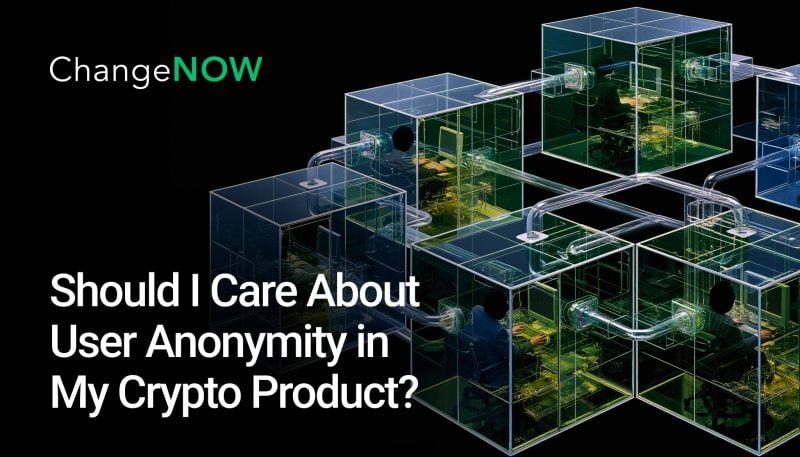 Should I Care About User Anonymity in My Crypto Product?