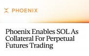 Phoenix enables SOL as collateral for perpetual futures trading