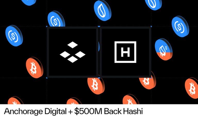 Hashi mainnet to launch with $500M in capital backing, adds Anchorage Digital to coalition